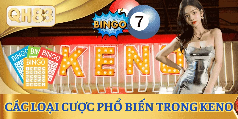 cac-loai-cuoc-ve-so-keno-la-gi