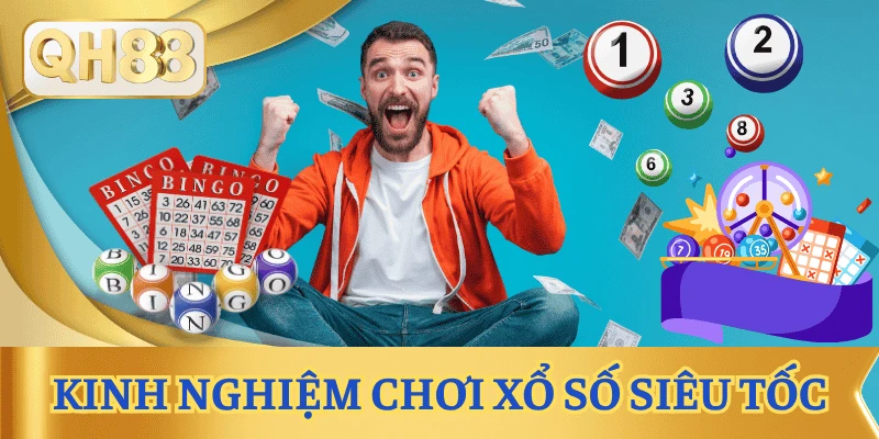 kinh-nghiem-xo-so-sieu-toc-qh88
