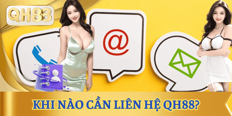 thoi-diem-lien-he-qh88