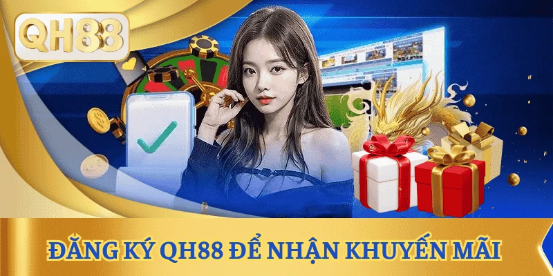 huong-dan-dang-ky-tai-khoan-qh88-de-nhan-khuyen-mai