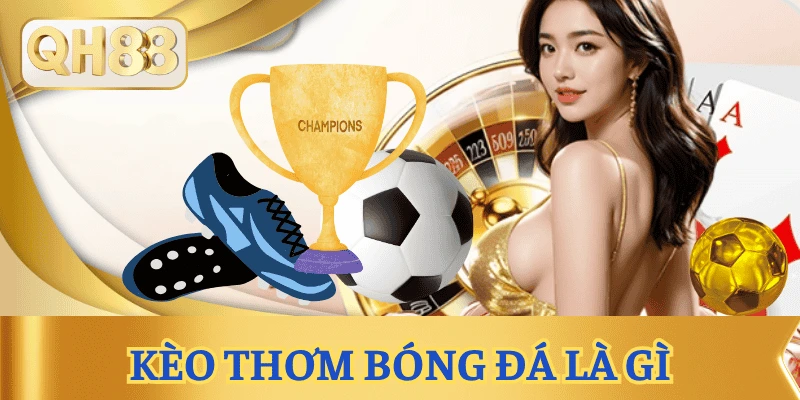 keo-thom-bong-da-tong-quan